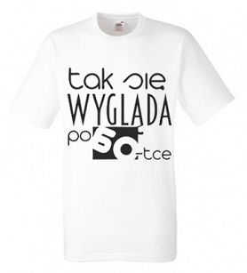KOSZULKA T-SHIRT HUMORYSTYCZNY NA URODZINY TAK SIĘ WYGLĄDA PO 60-TCE